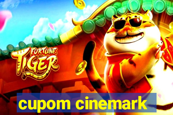 cupom cinemark